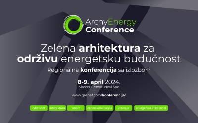 ArchyEnergy konferencija: „Zelena arhitektura za održivu energetsku budućnost“